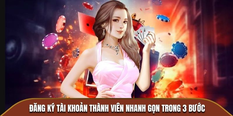 Đăng ký tài khoản thành viên nhanh gọn trong 3 bước